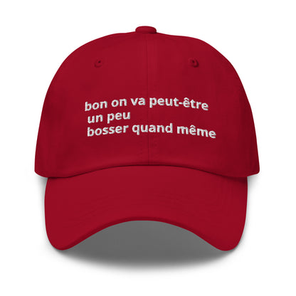 casquette : bon on on va peut-être un peu bosser quand même